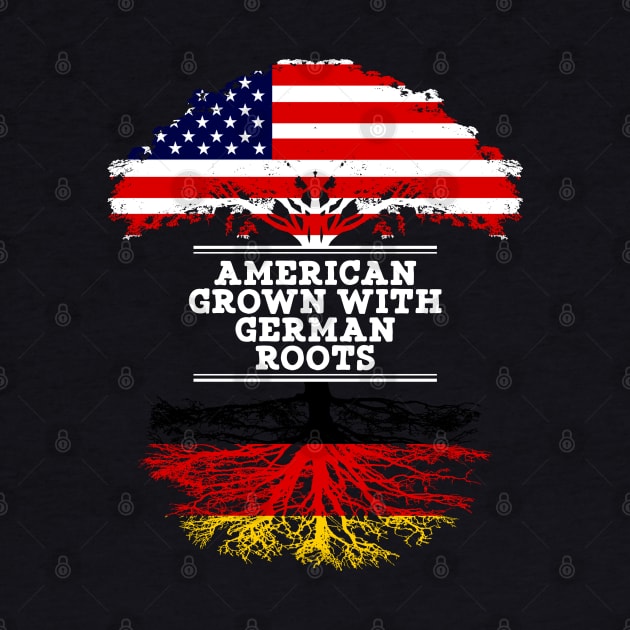 American Grown With German Roots - Gift for German From Germany by Country Flags